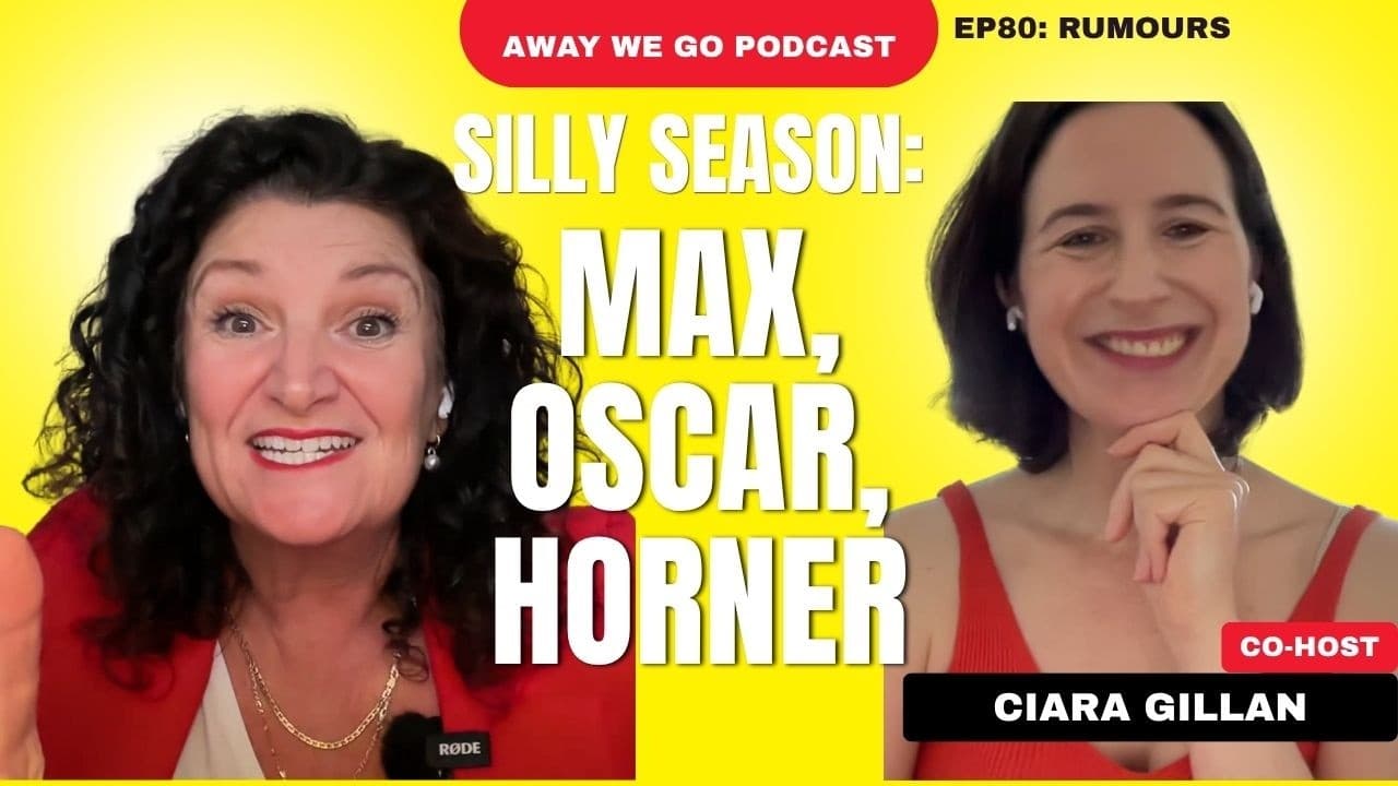 Ep80: Silly season: Max, Oscar, Horner